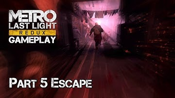 Metro Last Light Redux Gameplay 2022 Part 5  - Escape