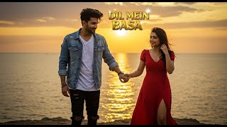 Dil Mein Basa (दिल में बसा) |  Video