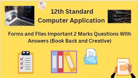 TN 12th Computer Application Forms and Files Important 2 Marks Questions With Answers Book Back