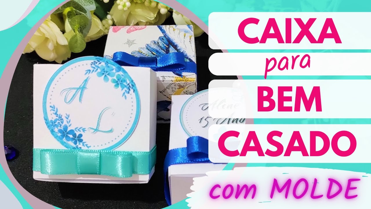 COMO FAZER CAIXA PARA BEM CASADO PARA VENDER MUITO {PaP com Moldes Grátis}