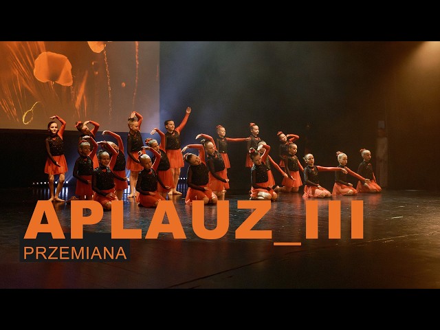 Aplauz III - Przemiana