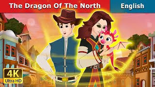 The Dragon of the North Story | Stories for Teenagers | @EnglishFairyTales