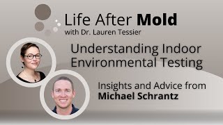 Understanding Indoor Environmental Testing Part 1 with Michael Schrantz