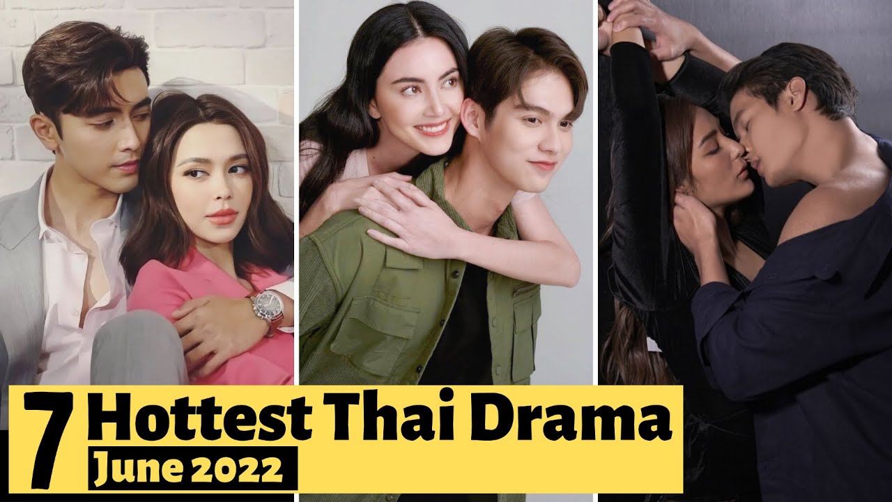 Best Thai Drama 2022 7 Hottest Thai Lakorn to watch in June 2022 | Thai Drama 2022 - YouTube