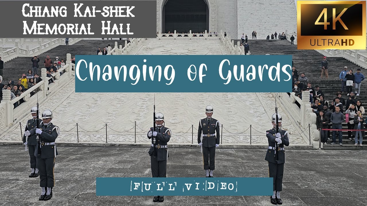 Changing of the Guard Ceremony | Chiang Kai-shek Memorial Hall, Taipei ...