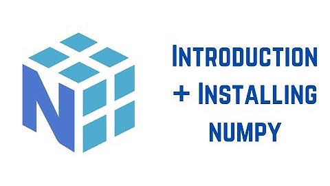 Python Numpy Tutorial For Beginners - Introduction + Installing numpy