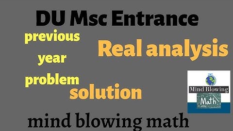 DU Msc Entrance Mathematics solution| real analysis 7| sequence| Series