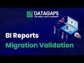BI Reports Migration Validation