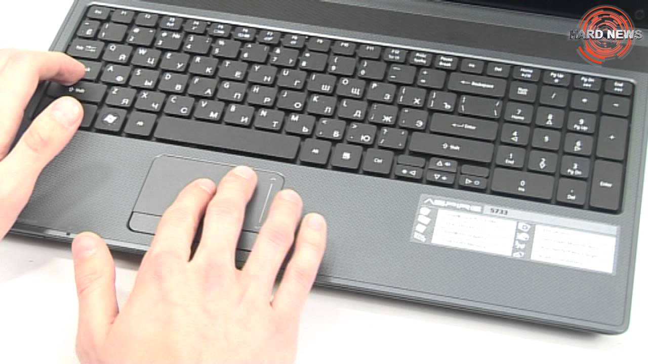 Hard News.Ноутбук Acer Aspire 5733-373G32Mikk. 08.03.12