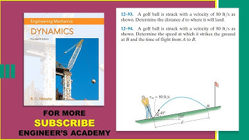 12-93,94 | Projectile Motion | Engineering Dynamics Hibbeler 14th Edition | Engineers Academy
