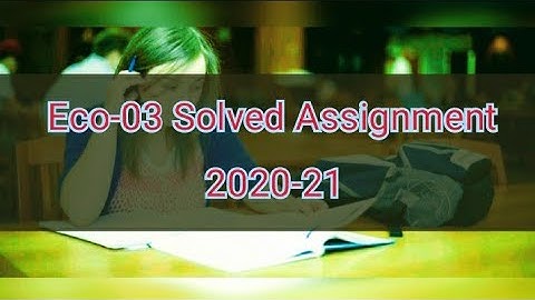 Eco-03 Solved Assignment 2020-21 |#IGNOU | IGNOU studies online