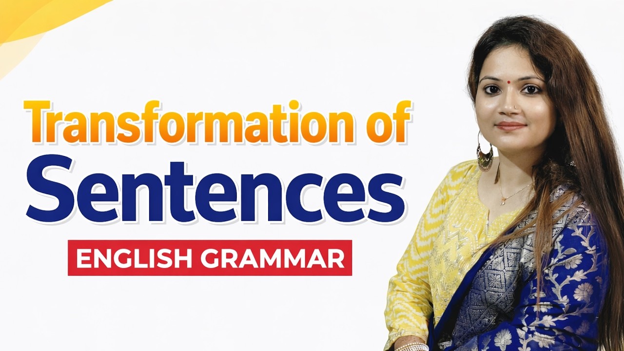 Transformation of Sentences in English Grammar | Rules, Examples & Practice Questions