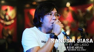 Dewa19 Feat Ari Lasso - Manusia Biasa | 2nd Rehearsal Konser “Reunion Malaysia”