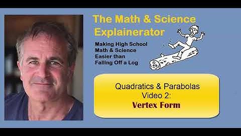 Quadratic Functions & Parabolas - Part 2 - Vertex Form
