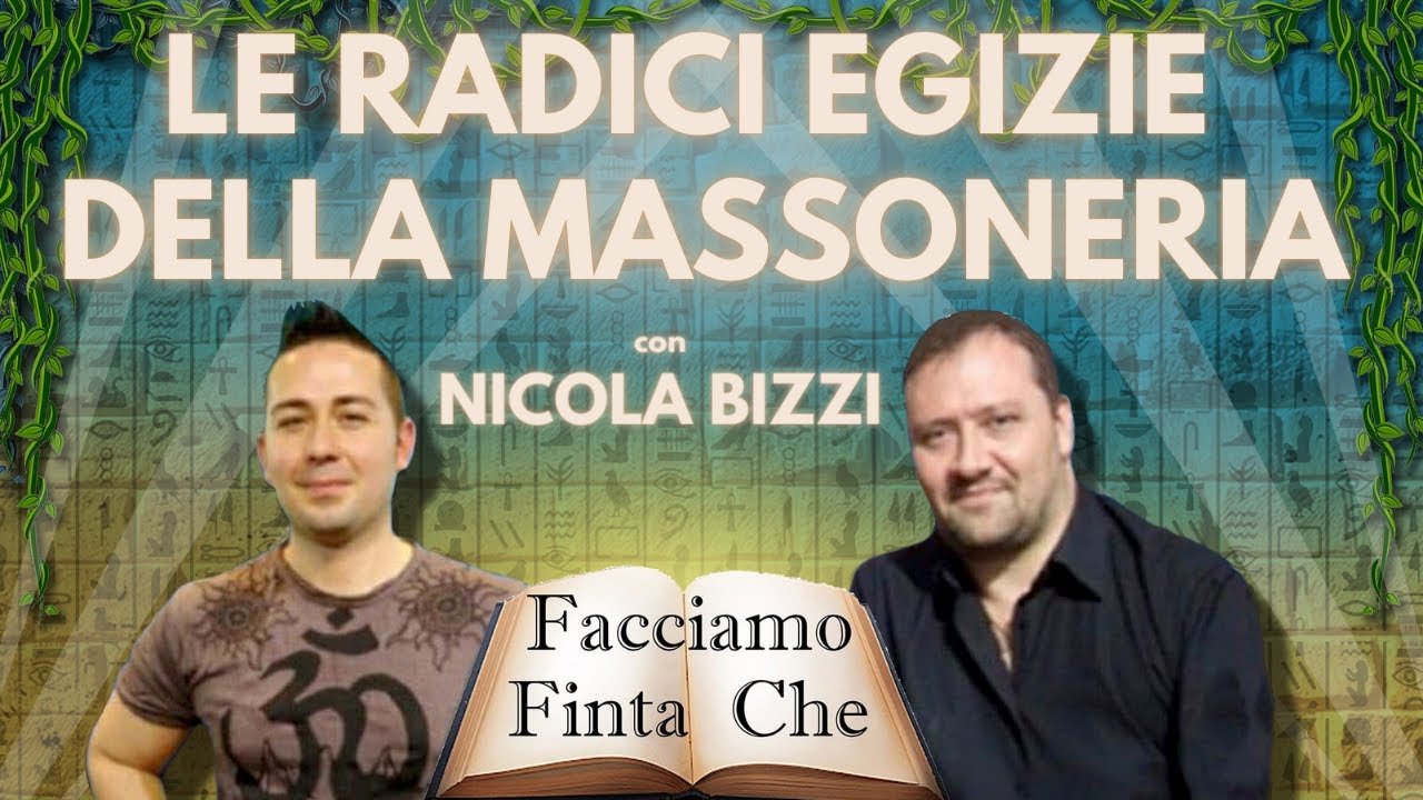 LE RADICI EGIZIE DELLA MASSONERIA con NICOLA BIZZI
