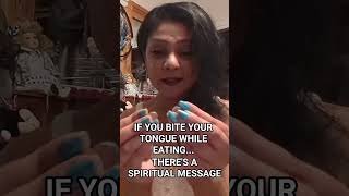 IF YOU BITE YOUR TONGUE WHILE EATING, THERES A SPIRITUAL MESSAGE