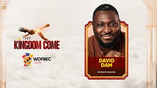MINISTER DAVID DAM || EARLY MORNING WORSHIP || THY KINGDOM COME || 6TH JAN 2026