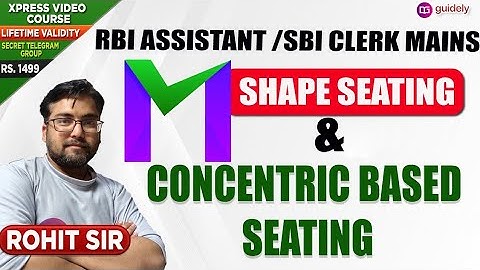 M Shape Arrangement For SBI Clerk Mains | Concentric Based Seating Arrangement | Rohit Sir