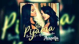 Video thumbnail of "Becky G ft. Natti Natasha - Sin Pijama  (Acapella)"