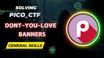 dont-you-love-banners | General Skills | picoCTF Walkthrough