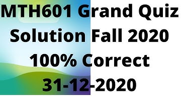 MTH601 Grand Quiz Fall 2020 | 100% Correct | Must Watch