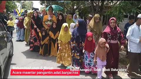 adat Banjar maantar pangantin dari hss nagara