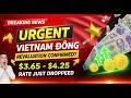 🔴 URGENT: Vietnam Dong Revaluation Confirmed? New $3.65 - $4.25 Rate Just Dropped 🇻🇳💰