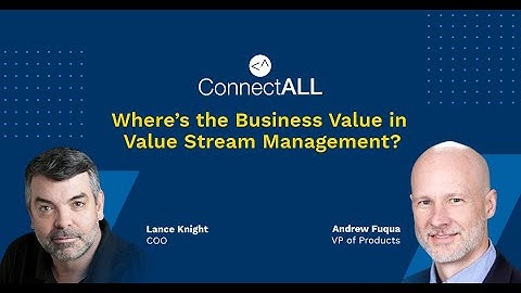 Where’s the Business Value in Value Stream Management?
