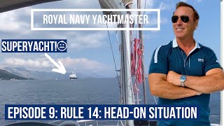 Rule 14: Head-on Situation | Avoiding Collision with a 50 meter Superyacht! by Royal Navy Yachtmaster 545 views 2 years ago 2 minutes, 30 seconds