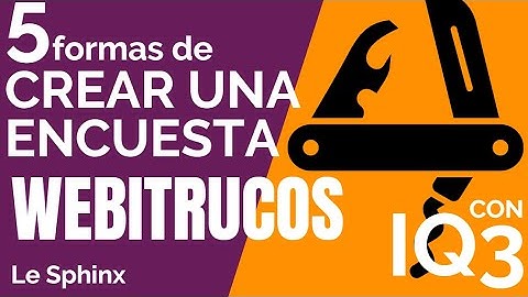 Formas de crear una encuesta con iQ3