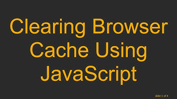 Clearing Browser Cache Using JavaScript
