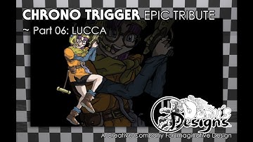 Chrono Trigger EPIC TRIBUTE Part 06: LUCCA