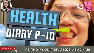 HEALTH DIARY P-10 - A VISIT TO MY DENTIST 🤯🛎👍❤️ #vlog #health #love screenshot 2