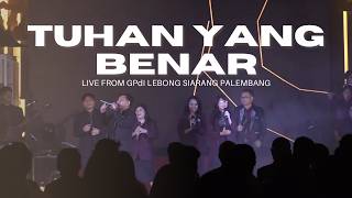 Tuhan Yang Benar (UX Band) | Cover by GPdI Lebong Siarang Palembang