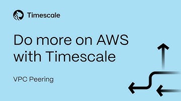 Do More on AWS With Timescale Cloud: VPC Peering