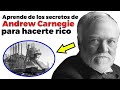 EL MÉTODO de Andrew Carnegie para convertirse en el TITÁN DEL ACERO Y MULTIMILLONARIO