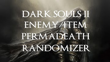 Dark Souls 2 Permadeath Enemy/Item All Bosses Randomizer Part 80