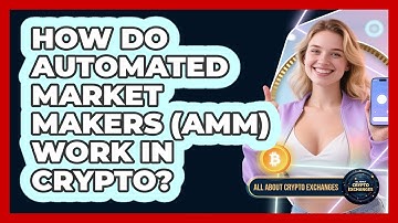 How Do Automated Market Makers (AMM) Work In Crypto? - All About Crypto Exchanges