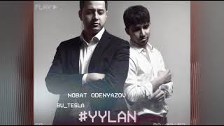 Nobat Ödenýazow ft BuTesla - ÝYLAN