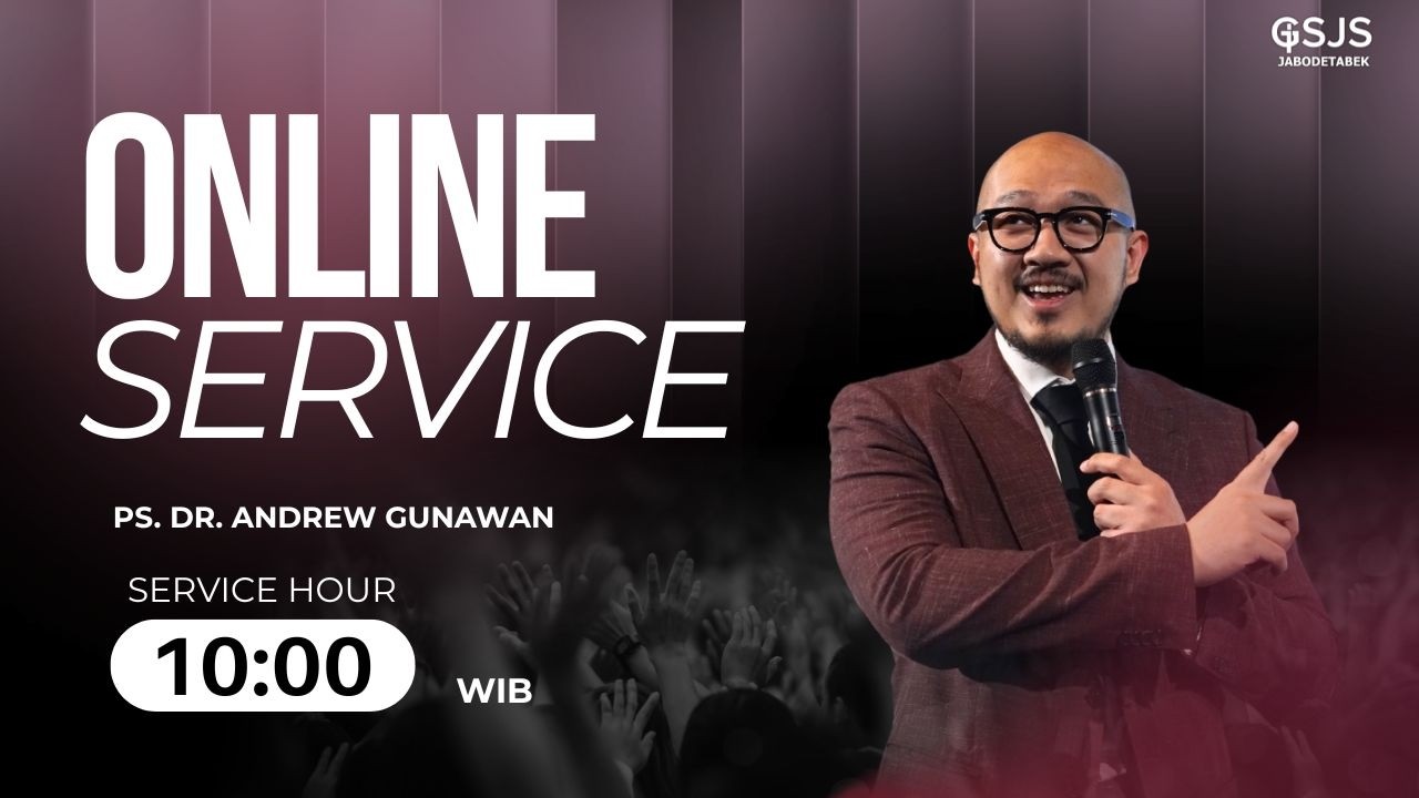 Ibadah Online GSJS Jakarta w/ Ps. dr. Andrew Gunawan S.Ked(10.00)