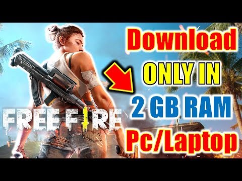 How To Download Garena Free Fire Only In 2GB RAM On PC And ...