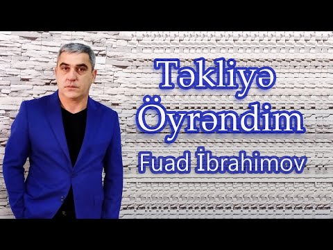 Fuad İbrahimov - Təkliyə Öyrəndim (Official Audio) 2020