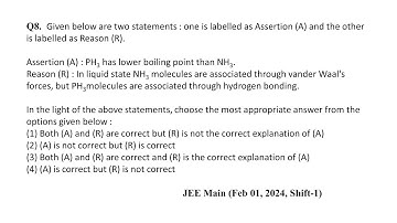 Q8 JEE Main, Chemistry PYQ Feb 01, 2024, Shift 1 | Assertion (A) : PH3 has lower boiling point than.