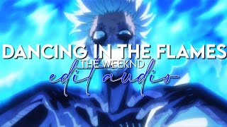 Edit Audio - Dancing In The Flames The Weeknd