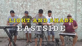 Video thumbnail of "Light and Shade - Eastside (Fra Lippo Lippi Cover)"