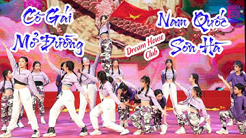 Nhảy Tự hào Việt Nam [ CÔ GÁI MỞ ĐƯỜNG - NAM QUỐC SƠN HÀ ] - Dream House Club | Ngọn Lửa Việt Nam