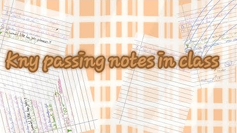 Kny passing notes in class•||gacha||random video||Original?||
