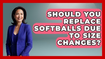 Should You Replace Softballs Due To Size Changes? - Softball Basics and Beyond