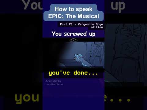 How to Speak EPIC: The Musical || Part 21 #epicthemusical