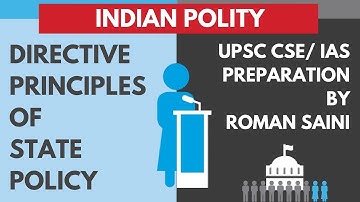 Directive Principles of State Policy | Indian Polity for UPSC CSE/ IAS Preparation by Roman Saini